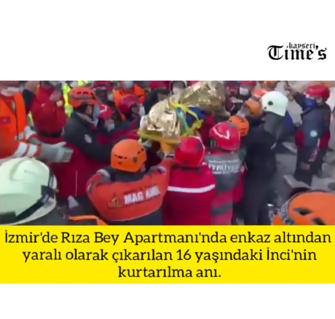 İzmir'de enkaz altından yaralı olarak çıkarılan 16 yaşındaki İnci'nin kurtarılma anı.