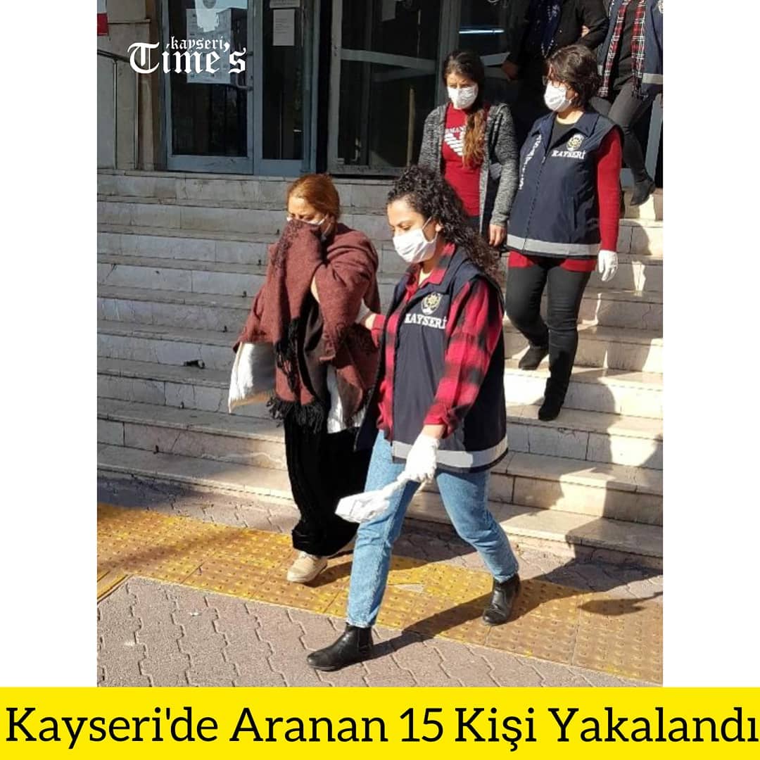 Kayseri'de aranan 15 kişi yakalandı