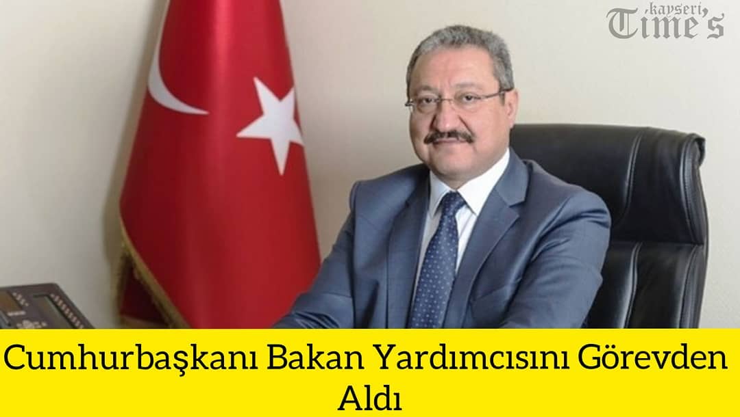 Cumhur başkanı bakan yardımcısını görevden aldı