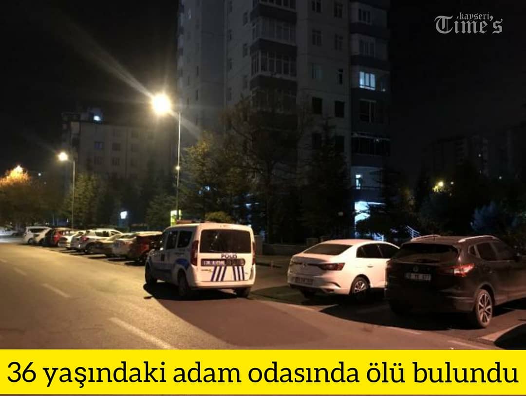 36 yaşındaki adam odasında ölü bulundu