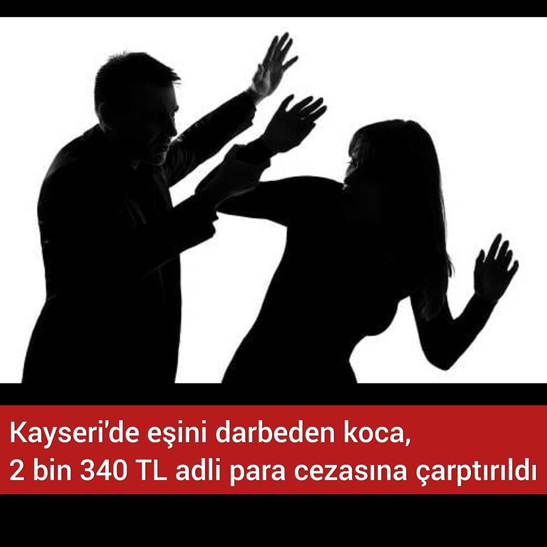 Kayseri'de eşini darbeden koca, 2.340 tl para cezasına çarptırıldı
