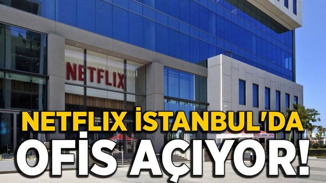 Netflix, Türkiye'de ofis açma kararı aldı.