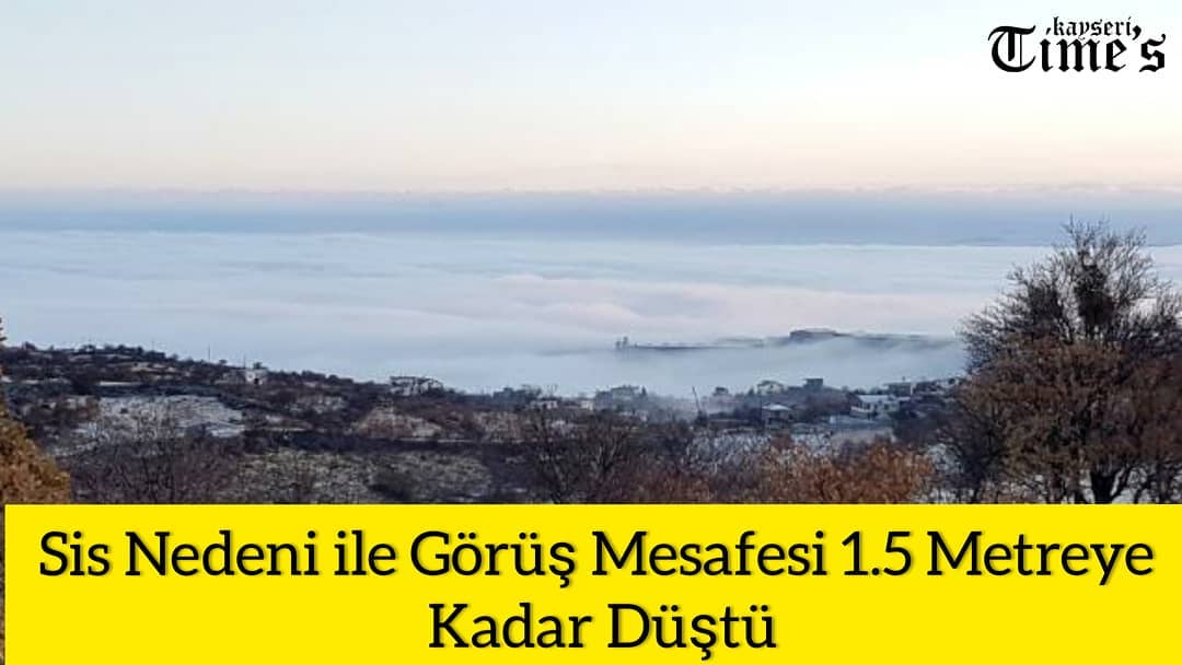 Sis neden ile görüş mesafesi 1,5 metreye kadar düştü