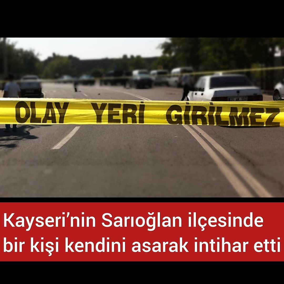 Kayserinin sarıoğlan ilçesinde bir kişi kendini asarak intihar etti
