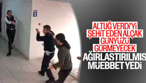 Altuğ Verdi'yi şehit eden alçak günyüzü göremeyecek