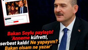 İçişleri Bakanı Süleyman Soylu isyan etti: Annemle fotomun altına küfreden alçak mahkemeye çıkıyor ve serbest.