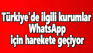 Türkiye WhatsApp için harekete geçiyor