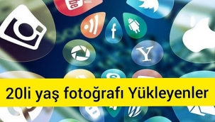20li yaş fotoğrafı yükleyenler