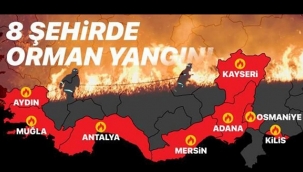 8 İl 16 ilçe 48 saattir alev alev yanıyor