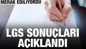 Lgs sonuçları açıklandı