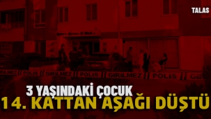 3 yaşındaki çocuk 14. katın balkonundan düşerek hayatını kaybetti