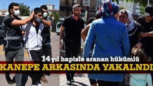 14 YIL HAPİSLE ARANAN HÜKÜMLÜ, KANEPE ARKASINDA YAKALANDI