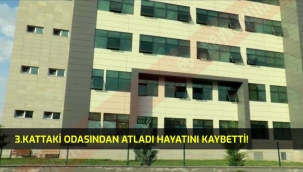 KAYSERİ'DE 3.KATTAKİ ÇALIŞTIĞI ODASININ PENCERESİNDEN ATLAYAN PERSONEL HAYATINI KAYBETTİ!