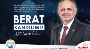 BAŞKAN ÖZTÜRK'TEN BERAT KANDİLİ KUTLAMA MESAJI