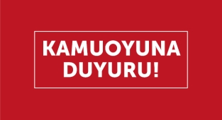 KAMUOYUNA DUYURULUR!