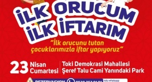 TOKİ'DEKİ “İLK ORUCUM İLK İFTARIM” İÇİN YERİNİZİ AYIRTMAYI UNUTMAYIN!