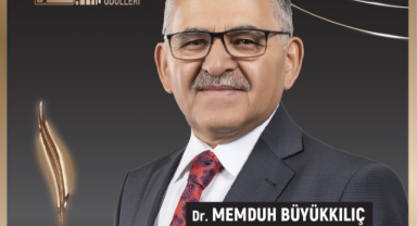 BAŞKAN BÜYÜKKILIÇ, İKİ AYRI PROJE İLE “YILIN BELEDİYE BAŞKANI” ÖDÜLÜNE LAYIK GÖRÜLDÜ