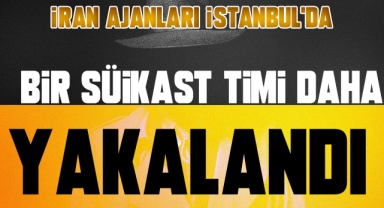 İranlı suikast timleri peş peşe yakalandı