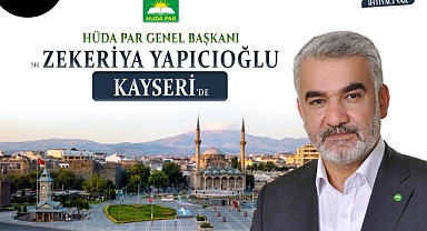 Zekeriya Yapıcıoğlu Kayseri'ye geliyor