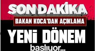 Bakan Koca'dan açıklama...