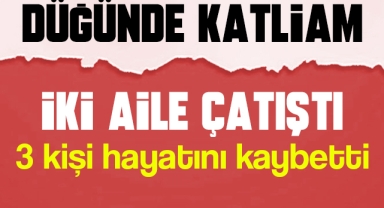 Köy düğününde aileler arasında silahlı kavga çıktı