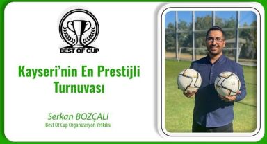 Best Of Cup 2022 Kayseri Kurumlar Arası Futbol Turnuvası’nın Gala Gecesi 15 Eylül’de Erciyes Kültür Merkezi’nde
