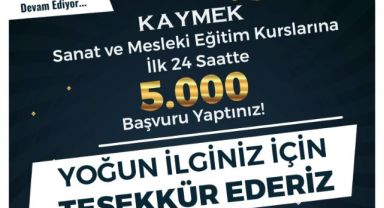 Büyükşehir KAYMEK Kursları'na 24 Saatte 5 Bin Başvuru