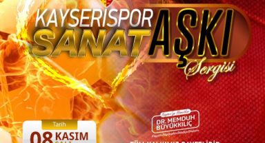 Büyükşehir KAYMEK'ten Kayserispor Aşkı-Sanat Aşkı Sergisi