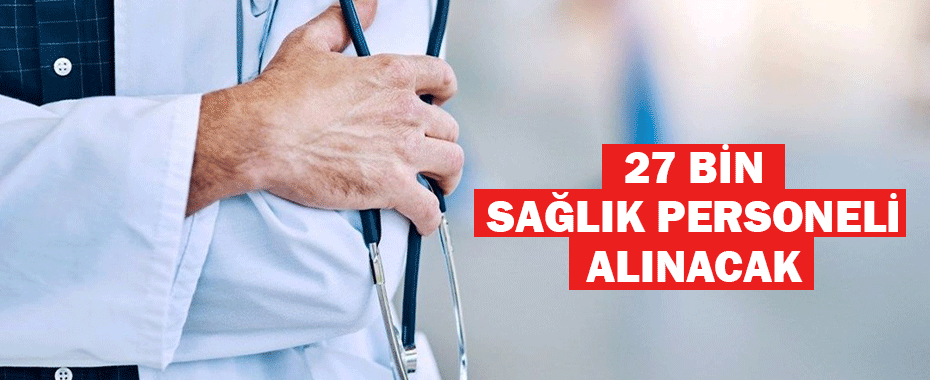 27 bin sözleşmeli sağlık personeli alınacak! Resmi Gazete'de yayımlandı