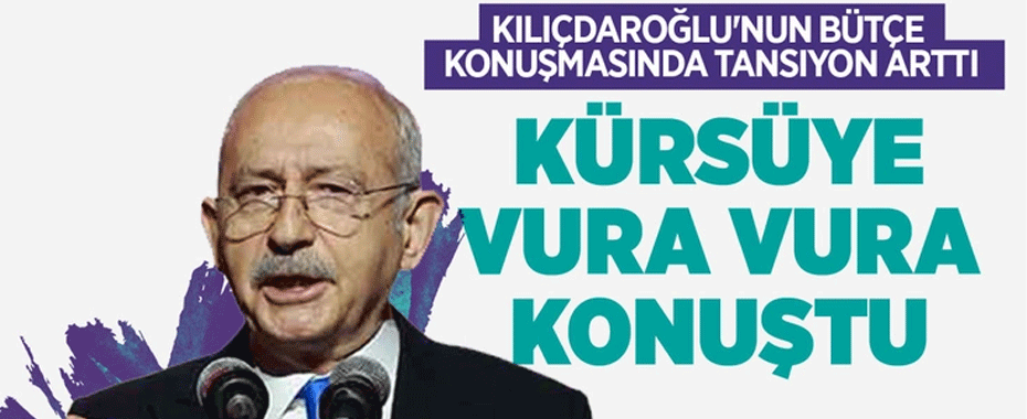 TBMM'de Kılıçdaroğlu'nun bütçe konuşmasında tansiyon yükseldi
