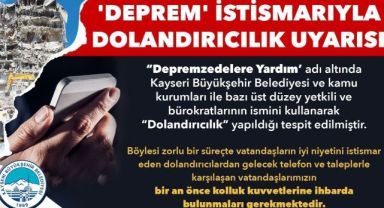 Kayseri Büyükşehir'den 'Deprem İstismarıyla Dolandırıcılık' Uyarısı