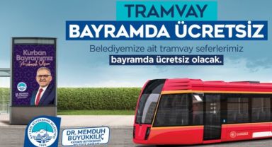 BAŞKAN BÜYÜKKILIÇ’TAN KURBAN BAYRAMI’NDA “ÜCRETSİZ TRAMVAY” MÜJDESİ