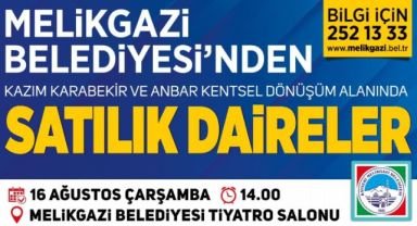 MELİKGAZİ'DE 35 ADET SATILIK DAİRELER İÇİN SON GÜN