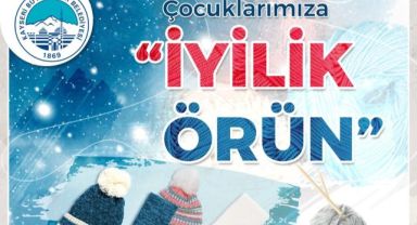 BÜYÜKŞEHİR, İYİLİK ÖRÜN PROJESİ İLE İKİNCİ KEZ GÖNÜLLERE DOKUNUYOR