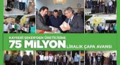 KAYSERİ ŞEKER, ÜRETİCİSİNE 75 MİLYON LİRALIK ÇAPA AVANSI ÖDÜYOR