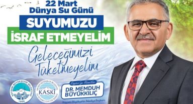 Başkan Büyükkılıç'tan dünya su günü mesajı