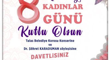 TALAS'TA KADINLAR GÜNÜ KONSERİ VE SÖYLEŞİSİ