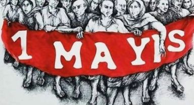 Yoksulluğa, Güvencesizliğe, Şiddete, Mobbinge, Angarya Çalışmaya Karşı Haydi 1 Mayıs’a!