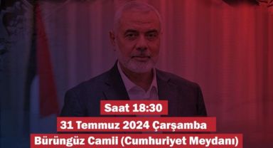 Kayseri'de İsmail Heniye için gıyabi cenaze namazı kılınacak