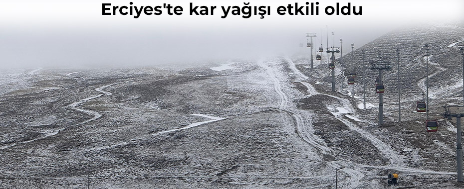 Erciyes'te kar yağışı etkili oldu