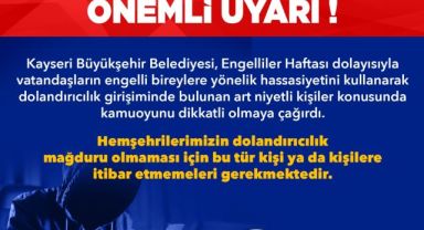 Büyükşehir’den, ‘Engelliler Haftası’ bahanesiyle dolandırıcılık girişimlerine uyarı