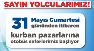 Büyükşehir Ulaşım A.Ş.’den kurban pazarlarına özel otobüs seferleri