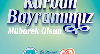 Başkan Büyükkılıç’tan “Kurban Bayramı” Mesajı