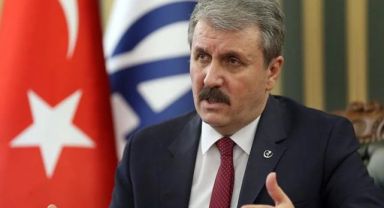 BBP Lideri Mustafa Destici: