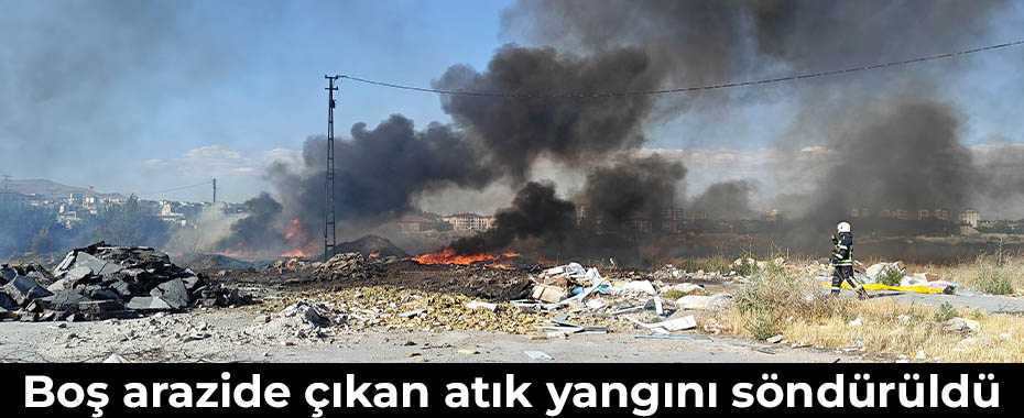 Boş arazide çıkan atık yangını söndürüldü
