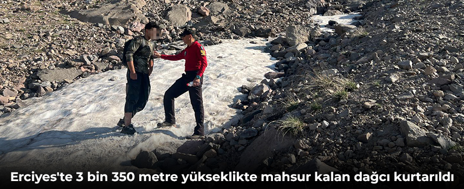 Erciyes'te 3 bin 350 metre yükseklikte mahsur kalan dağcı kurtarıldı