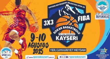 Kayseri'de sokak basketbolu heyecanı yaşanacak