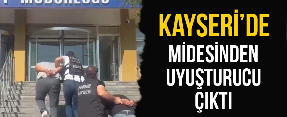 Midesinden uyuşturucu çıktı