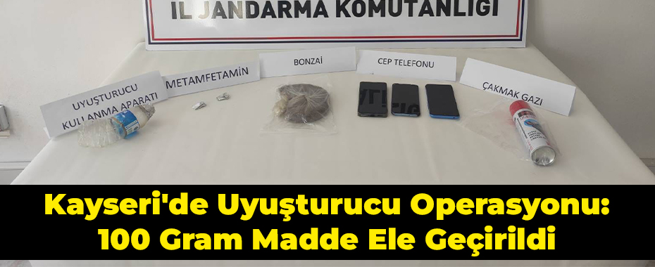 Kayseri'de Uyuşturucu Operasyonu: 100 Gram Madde Ele Geçirildi