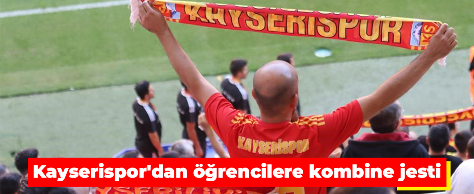 Kayserispor'dan öğrencilere kombine jesti